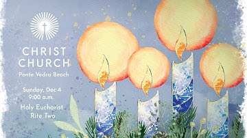 12.04.2022  Rite II Holy Eucharist Advent II