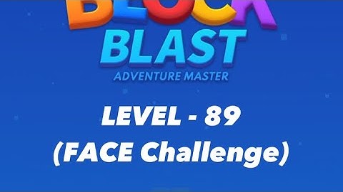 Block Blast! Adventure Master (FACE CHALLENGE) - Level 89