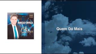 Quem Dá Mais - Marcelo Crivella