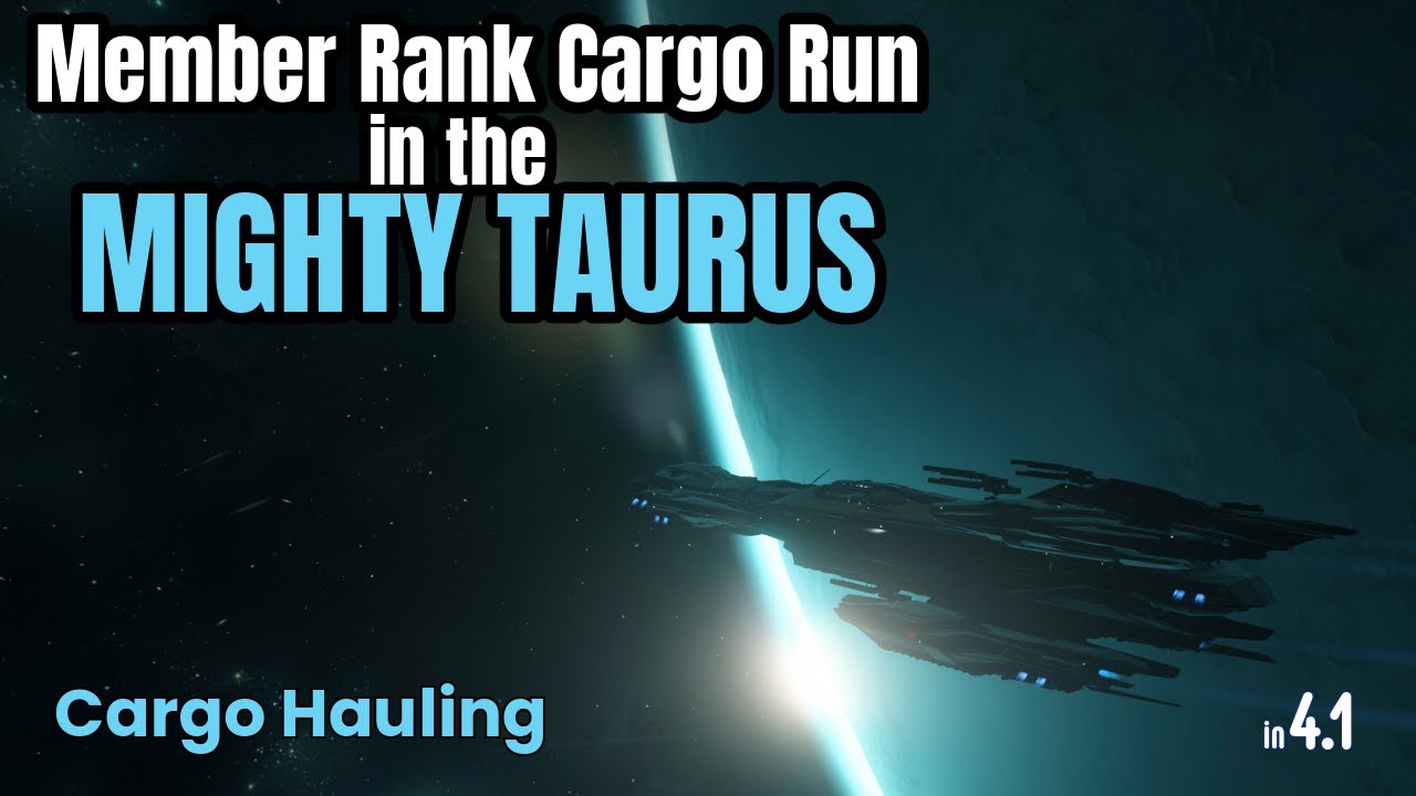 Star Citizen - Member Rank Cargo Hauling in the Taurus - YouTube
