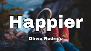 Happier (Lyrics) - Olivia Rodrigo