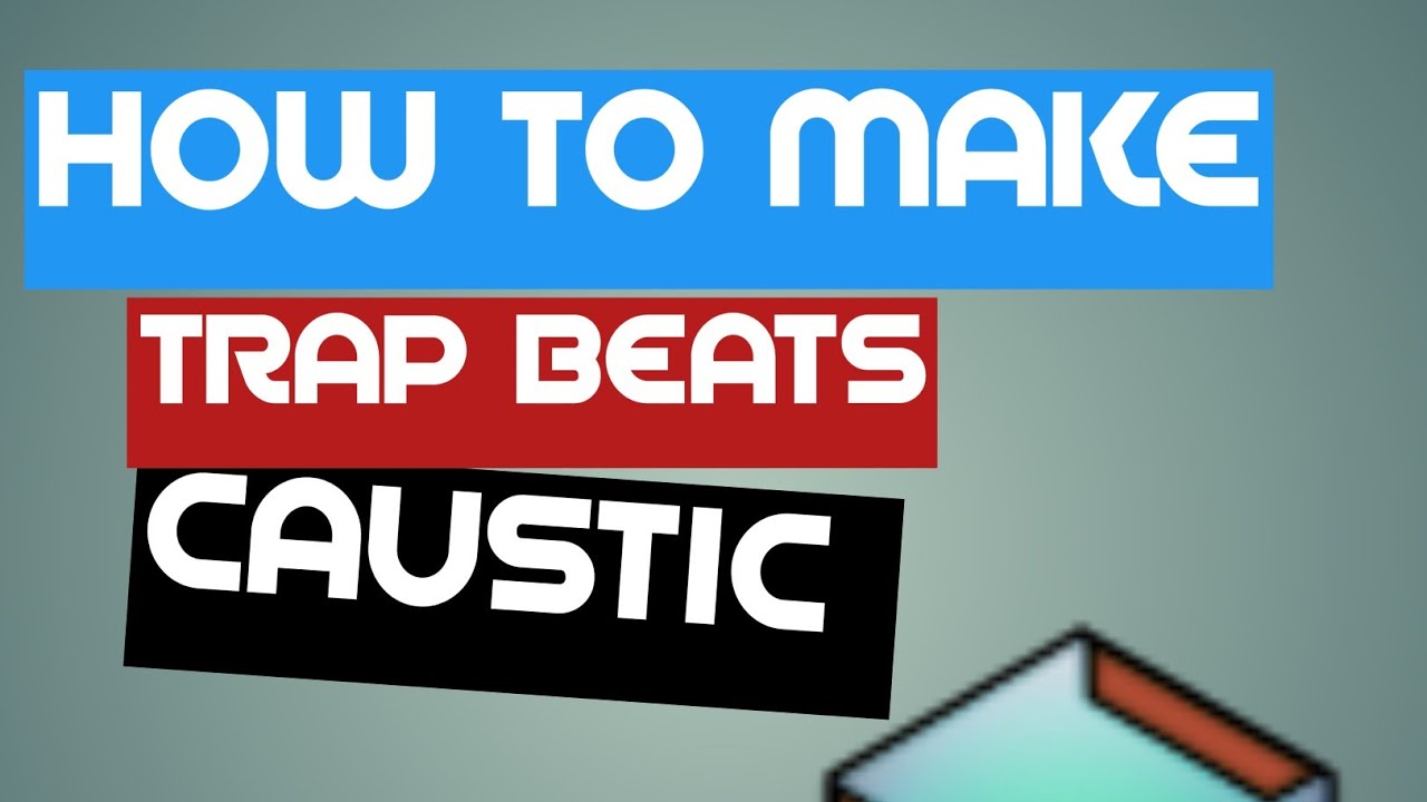 CAUSTIC 3 TUTORIALS|| HOW TO MAKE TRAP BEATS 💓