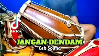 Jangan Dendam Cek Sound Cover Kendang Rdanak