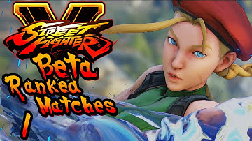 SFV Beta Cammy Ranked Matches 1  [1080p]