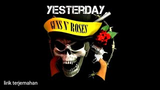 Guns N Roses - YESTERDAY - (lirik terjemahan indonesia)
