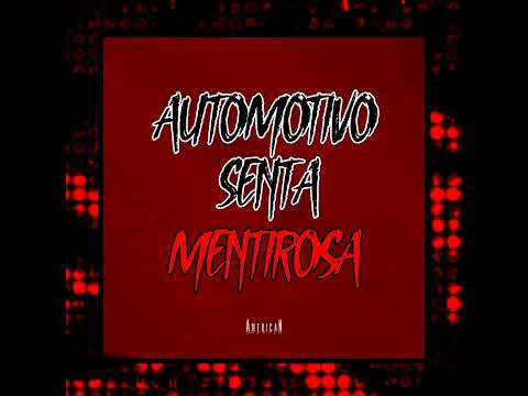 AUTOMOTIVO SENTA MENTIROSA