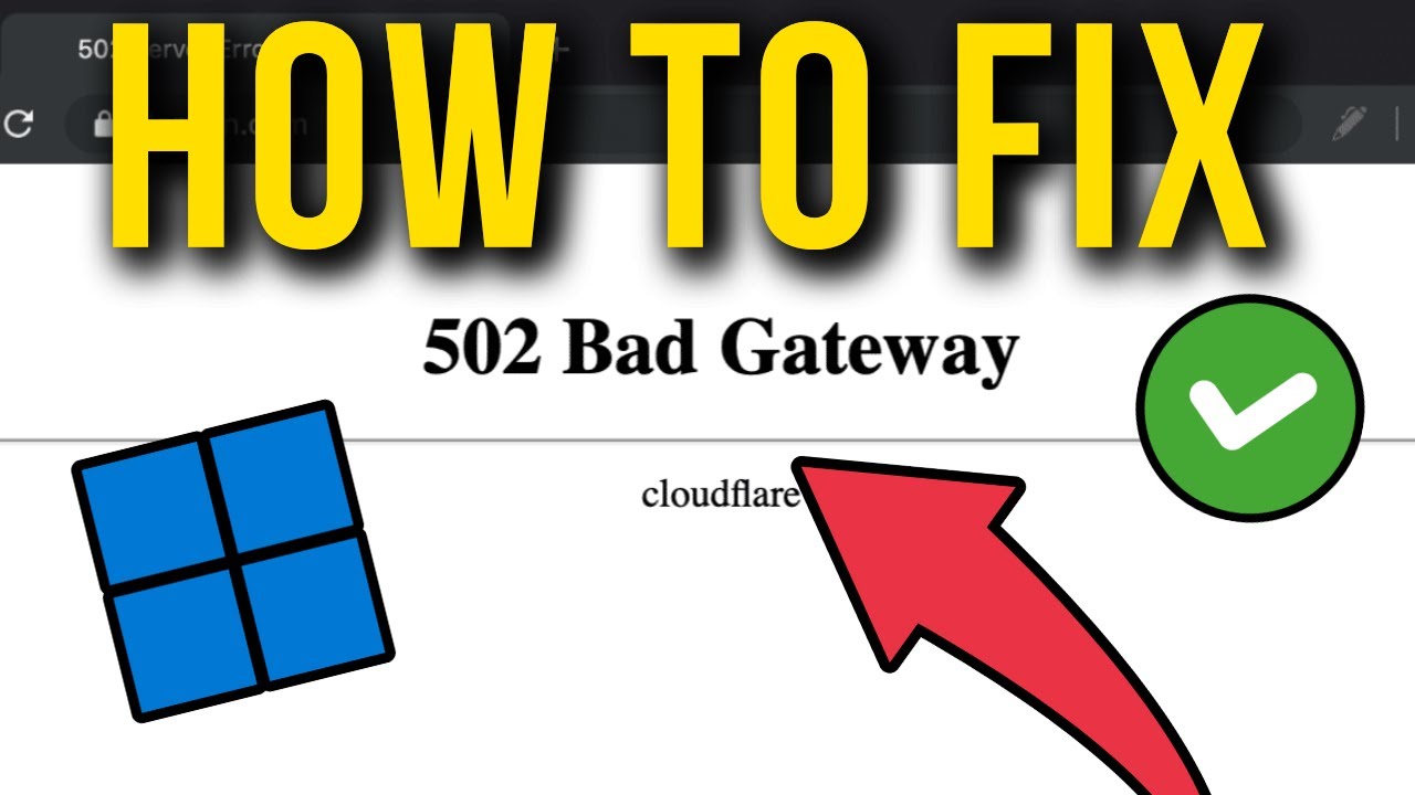 How To Fix 502 Bad Gateway (Chrome, Edge, Firefox, OperaGX) - YouTube
