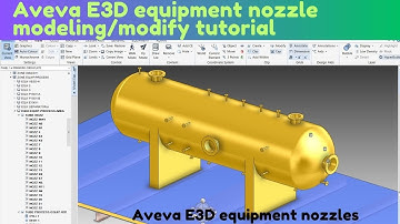 Aveva E3D Nozzle Modeling | how to create nozzle in e3d.