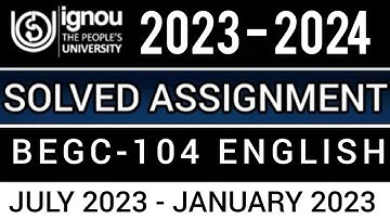 BEGC-104 SOLVED ASSIGNMENT 2023-24 | BEGC-104 SOLVED ASSIGNMENT 2023-24 IN ENGLISH | BEGC-104