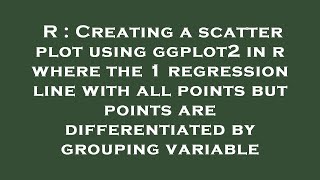 R : Creating a scatter plot using ggplot2 in r where the 1 regression line with all points but point