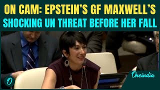 Pdphle Epsteins Gf, Maxwell Threatens The World Shocking Speech Before Sx-Trafficking Charges