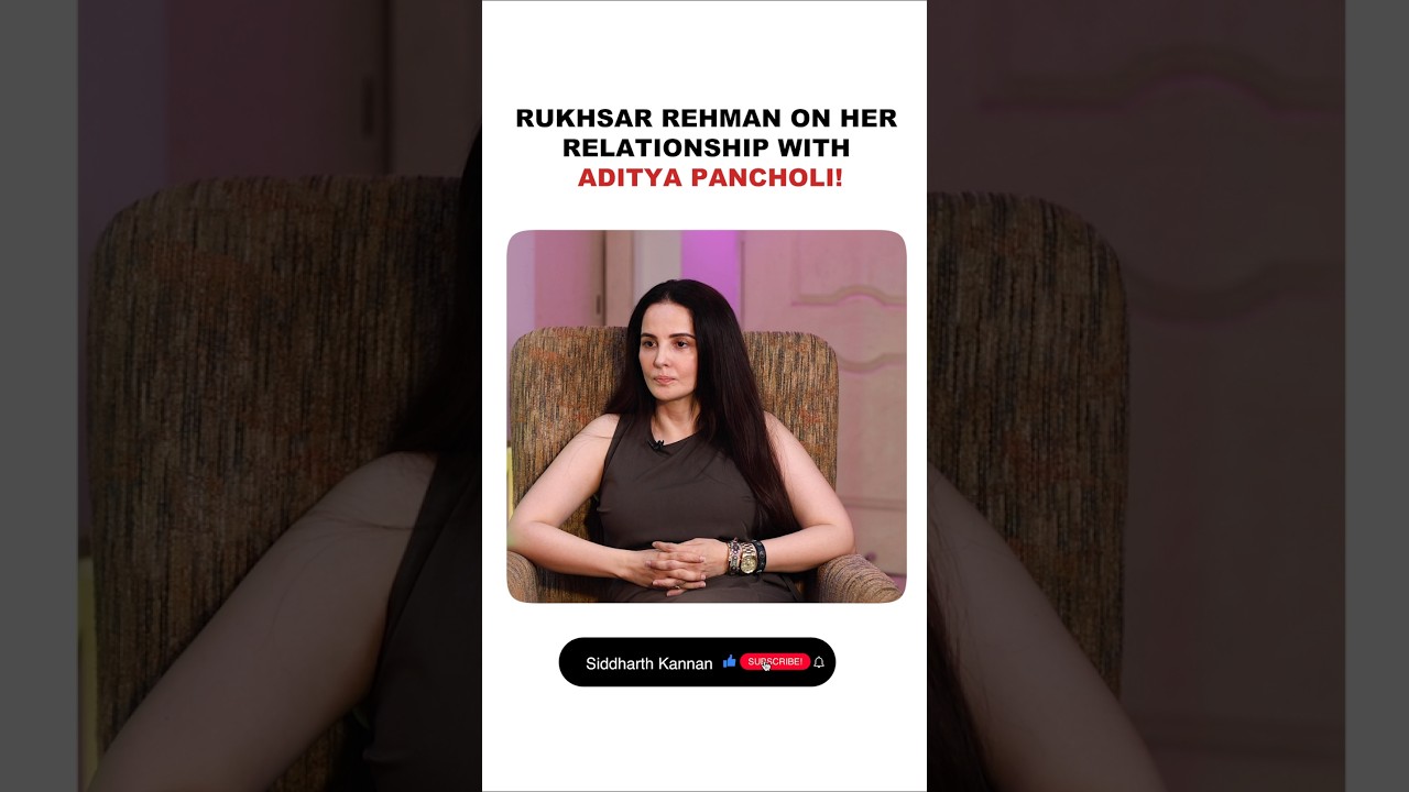 Rukhsar Rehman on Aditya Pancholi!