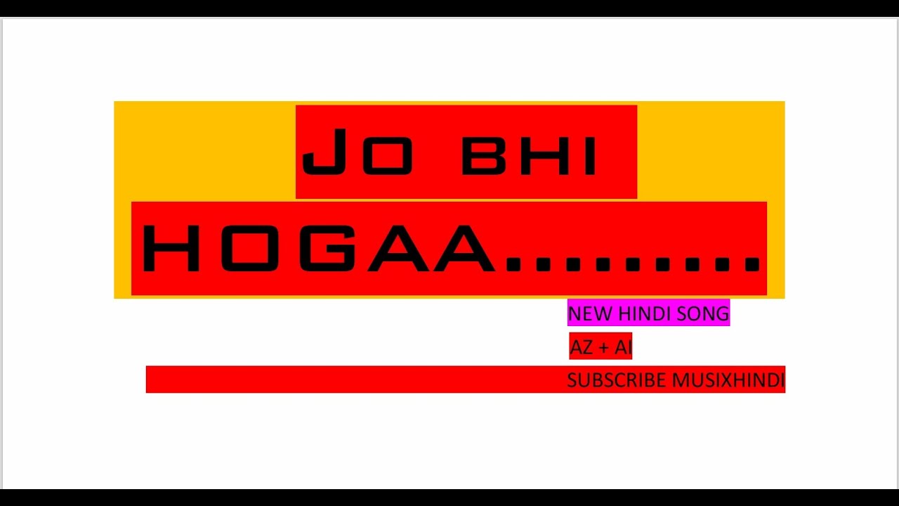 Jo Bhi Hogaa....  | New Hindi Songs  |  
