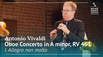 A. Vivaldi: Oboe Concerto in A minor, RV 461, I. Allegro non molto – Bremer Barockorchester