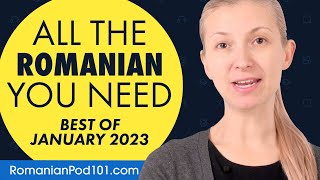 Your Monthly Dose Of Romanian - Best Of January 2023