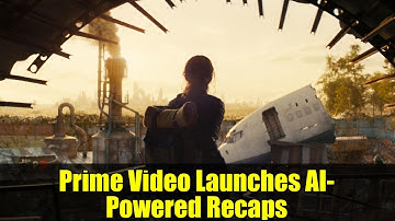 Prime Video Launches AI-Powered Recaps | How Amazon is Changing Streaming with Generative AI