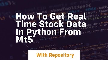 How to get real time stock data in python from mt5