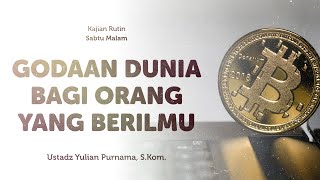 13. GODAAN DUNIA BAGI ORANG YANG BERILMU - Ustadz Yulian Purnama, S.Kom.