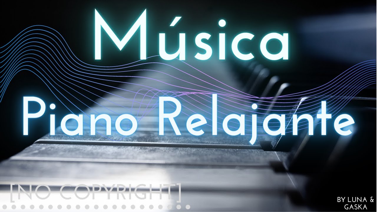 La mejor música de piano relajante 🎹| The Most Beautiful & Relaxing