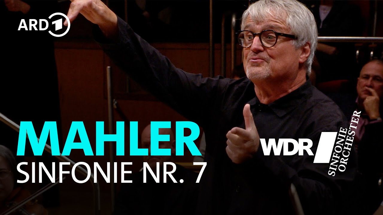 Густав Малер – Симфония № 7 | Инго Метцмахер | Симфонический оркестр WDR