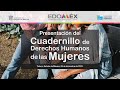 Presentación del Cuadernillo de Derechos Humanos de las Mujeres