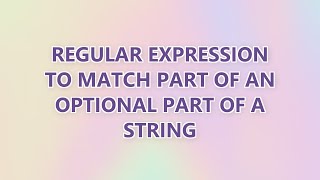 Regular expression to match part of an optional part of a string