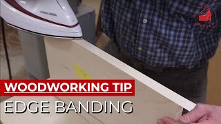 Woodworking Tip: How to Use Iron on Edge Banding