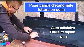 TUTO pose bande étanchéité toiture .Bande de solin universelle + astuces de pro