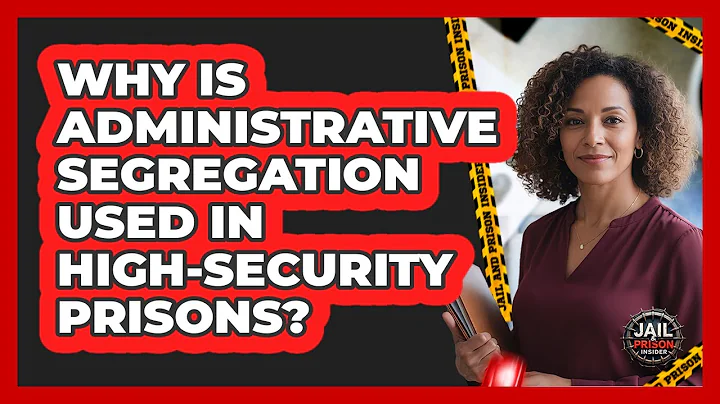 Why Is Administrative Segregation Used In High-security Prisons? - Jail & Prison Insider