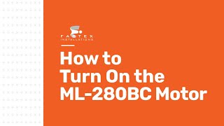 How to turn on the ML-280BC-USBC motor | Fabtex