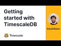 Getting started with timescaledb and defining best practices