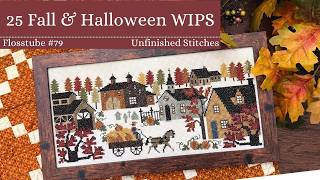 25 WIPS for Fall and Halloween to Share for the Start of Autumn Cross Stitching - Flosstube #79