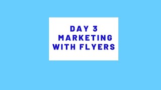 Day 3 - Marketing Your Tutoring Business with Flyers