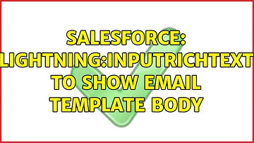 Salesforce: lightning:inputRichText to show email Template Body (2 Solutions!!)
