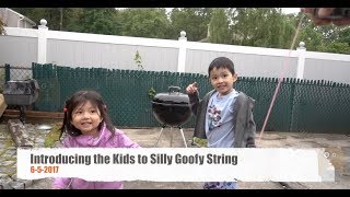 Introducing the Kids to Silly Goofy String