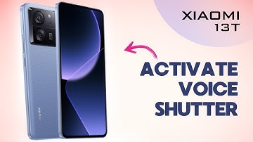 How to Activate Voice Shutter on Xiaomi 13T