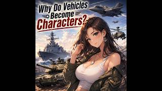 Why Do Vehicles Become Characters?