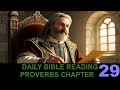 Daily Bible Reading - Proverbs 29 - Episode 506
