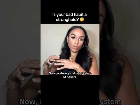 Is your bad habit a STRONGHOLD?