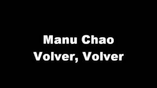 Manu Chao - Volver, Volver