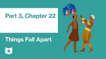 Things Fall Apart by Chinua Achebe | Part 3, Chapter 22