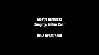 Mostly Harmless (sung on a livestream)