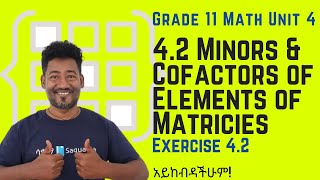 Grade 11 Maths Unit 4:4.2 Minors and Cofactors of Elements of Matrices & Matrices & Exercise 4.2