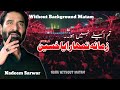 Zamana Tumhara Ya Hussain | Noha Without Matam | Nadeem Sarwar 2025 1447