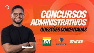 Concursos Administrativos: Questões Comentadas ao Vivo para Acelerar sua Aprovação Concursos Administrativos: Questões Comentadas ao Vivo para Acelerar sua Aprovação