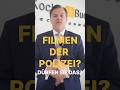 DARF ICH DIE POLIZEI FILMEN? #graz #strafrecht #rechtsanwalt #news #österreich #anwalt #recht