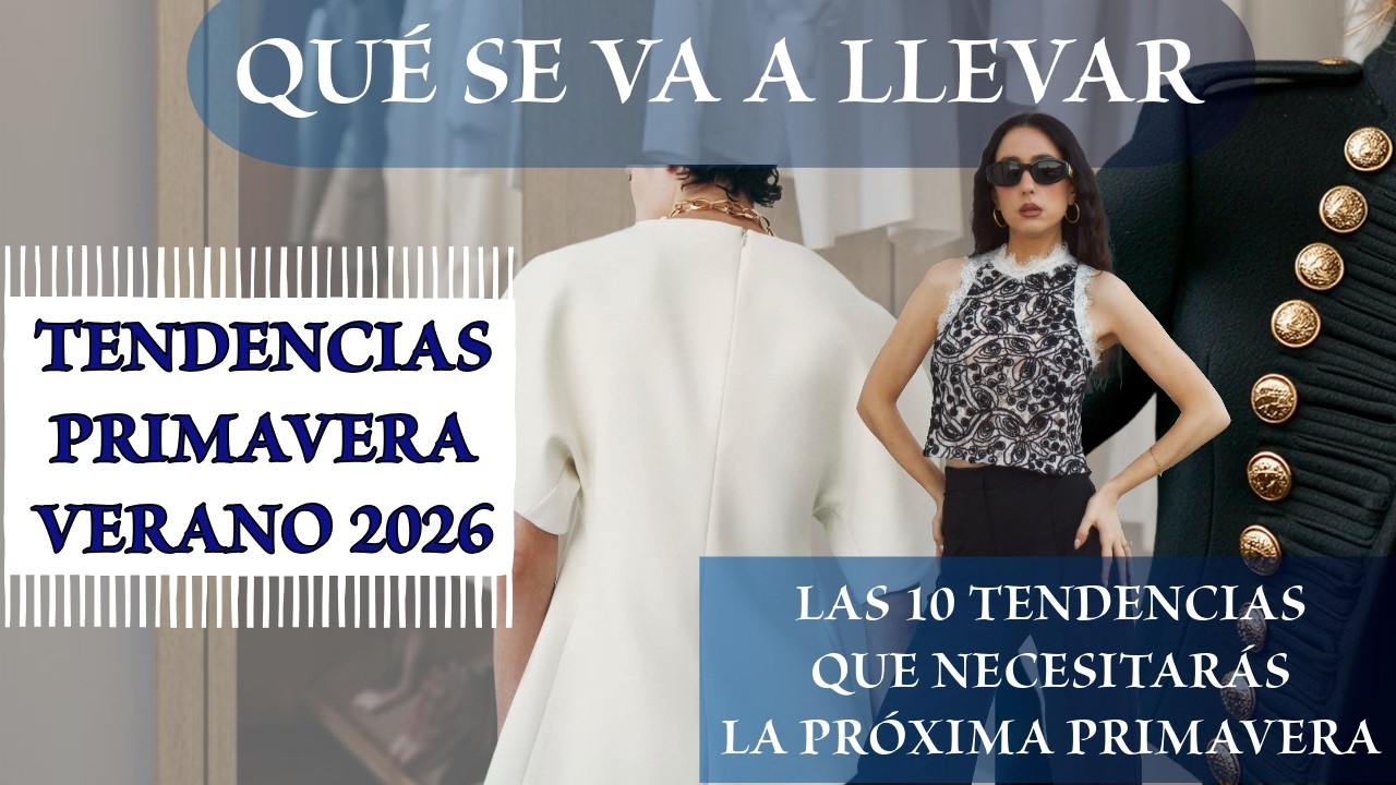 ZARA - TENDENCIAS de MODA PRIMAVERA VERANO 2026 - QUÉ SE VA A LLEVAR - Las 10 mas importantes