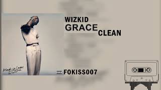 Wizkid - Grace (Clean Official Audio)