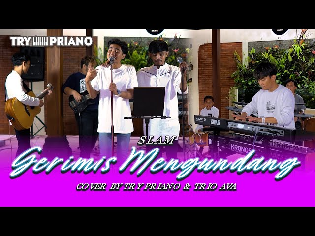 GERIMIS MENGUNDANG - SLAM (PIANO COVER) BY TRY PRIANO VALDY NYONK, ADLANI RAMBE, ASTRONI SUAKA class=