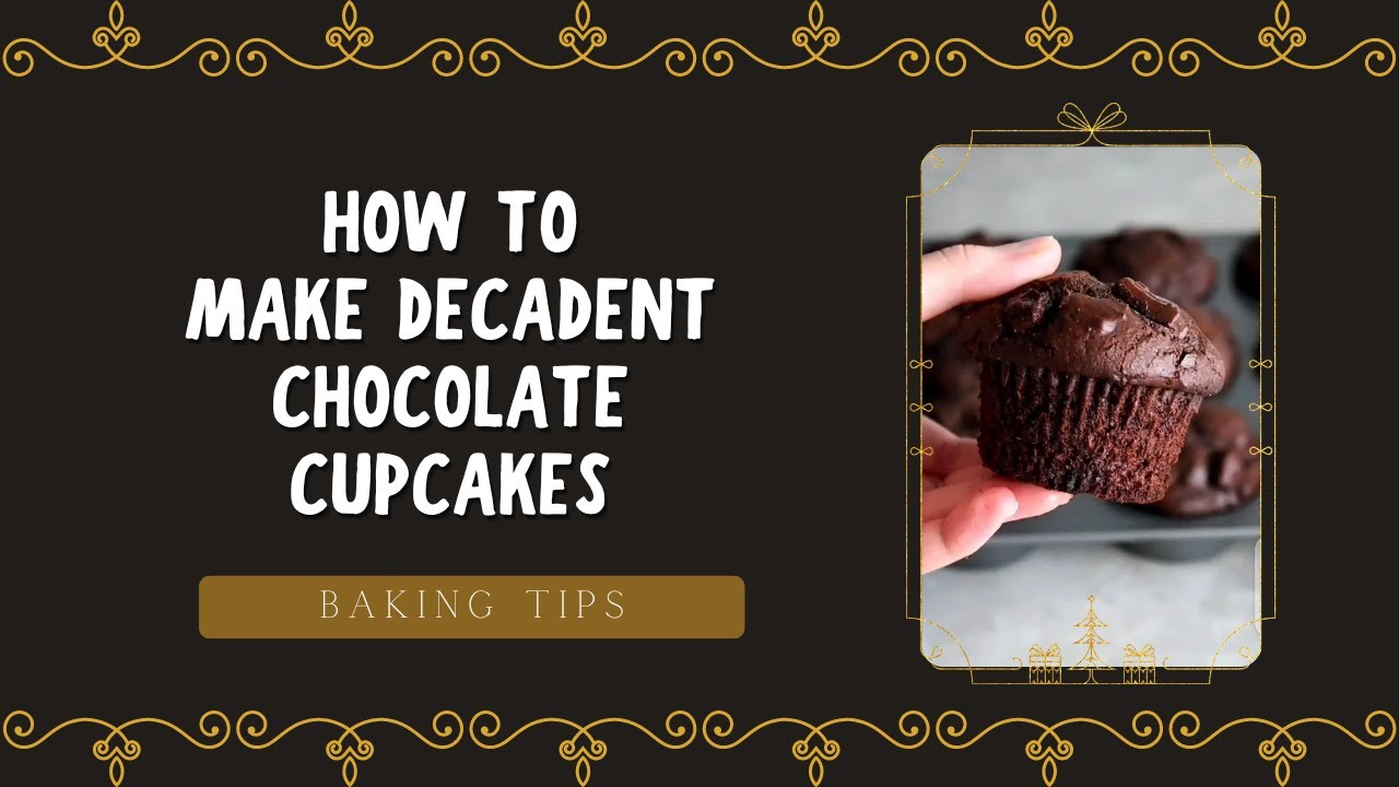 How To Make Decadent Chocolate Cupcakes | Decadent Chocolate Cupcakes Recipe | Cook Book